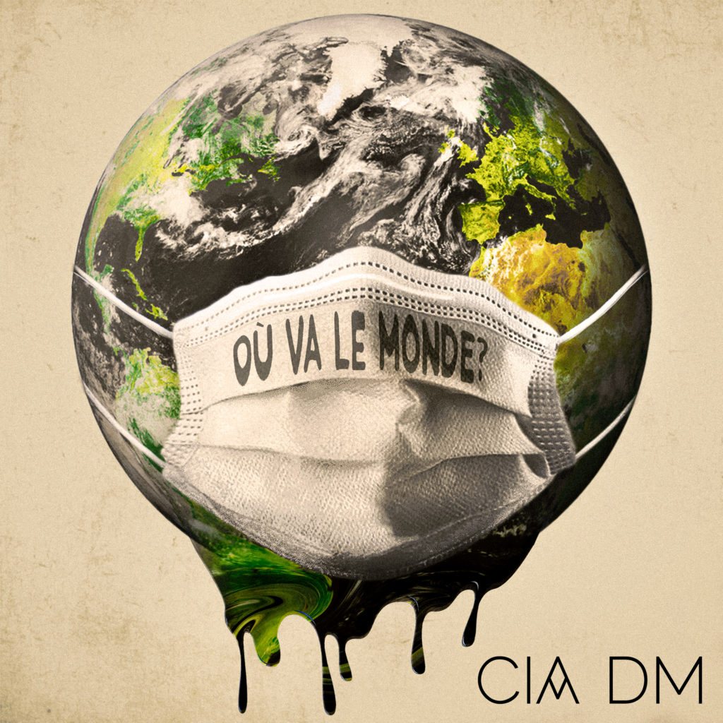Cia Dm - Où va le monde ?